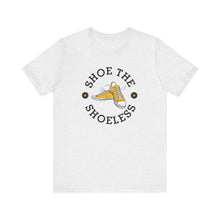 Load image into Gallery viewer, "Shoe The Shoeless" T-Shirt