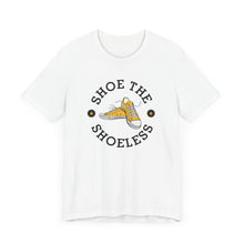 Load image into Gallery viewer, "Shoe The Shoeless" T-Shirt