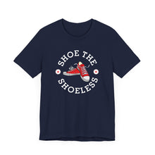 Load image into Gallery viewer, "Shoe The Shoeless" T-Shirt