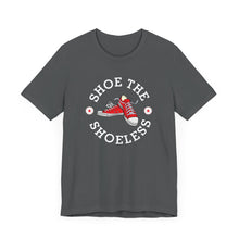 Load image into Gallery viewer, "Shoe The Shoeless" T-Shirt