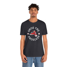 Load image into Gallery viewer, "Shoe The Shoeless" T-Shirt