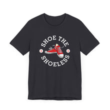 Load image into Gallery viewer, "Shoe The Shoeless" T-Shirt