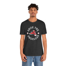 Load image into Gallery viewer, "Shoe The Shoeless" T-Shirt