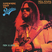 Load image into Gallery viewer, Neil Young & The Santa Monica Flyers - Somewhere Under The Rainbow: Nov. 5, 1973 Vinyl LP (093624885047)