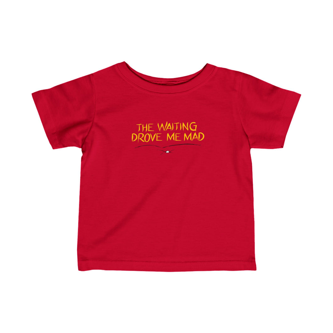 The Waiting Drove Me Mad | Pearl Jam Corduroy Inspired Infant Jersey Tee