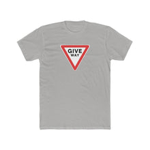 Load image into Gallery viewer, Give Way Sign T-Shirt