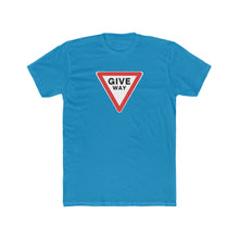 Load image into Gallery viewer, Give Way Sign T-Shirt