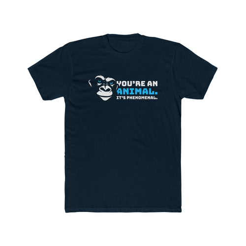 You're An Animal. It's Phenomenal. Goose Inspired T-Shirt