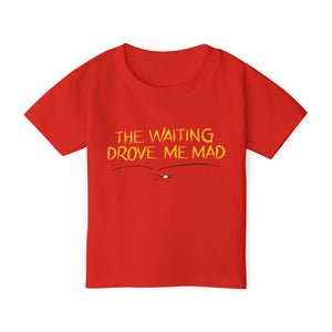 The Waiting Drove Me Mad | Pearl Jam Corduroy Inspired Toddler T-shirt