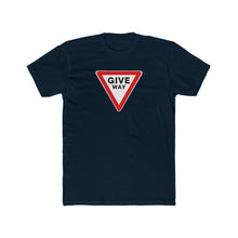 Load image into Gallery viewer, Give Way Road Sign T-Shirt