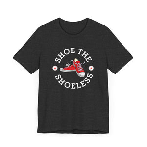 "Shoe The Shoeless" T-Shirt