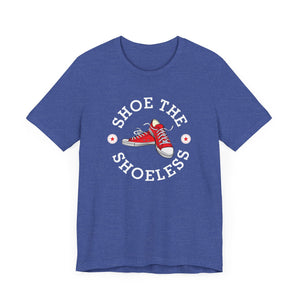 "Shoe The Shoeless" T-Shirt