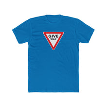 Load image into Gallery viewer, Give Way Road Sign T-Shirt