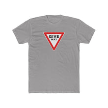 Load image into Gallery viewer, Give Way Road Sign T-Shirt