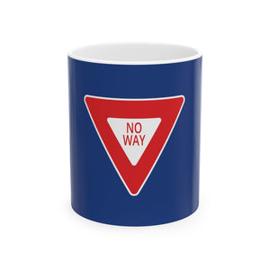 "No Way" Coffee Mug