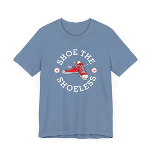 "Shoe The Shoeless" T-Shirt