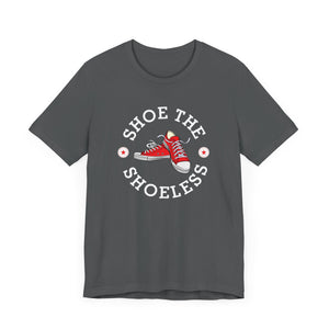 "Shoe The Shoeless" T-Shirt