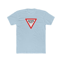 Load image into Gallery viewer, Give Way Road Sign T-Shirt