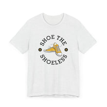 Load image into Gallery viewer, &quot;Shoe The Shoeless&quot; T-Shirt