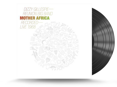 Dizzy Gillespie Reunion Band - Mother Africa: Live 1968 Vinyl LP (4260496410318)