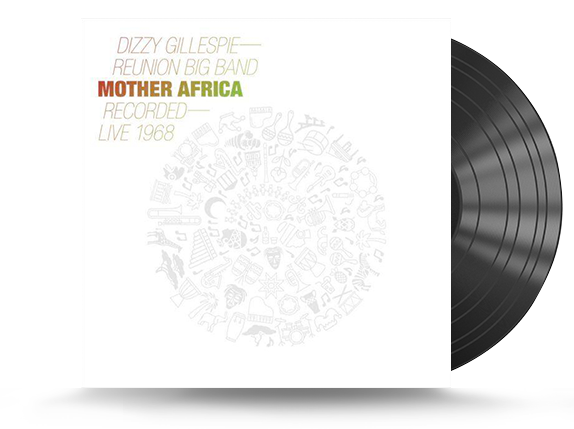 Dizzy Gillespie Reunion Band - Mother Africa: Live 1968 Vinyl LP (4260496410318)