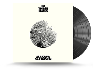 Makaya McCraven - In These Times Vinyl LP (075597908589)