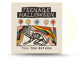 Teenage Halloween - Till You Return Vinyl LP (634457147614)