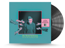 Load image into Gallery viewer, The Front Bottoms - You Are Who You Hang Out With Vinyl LP (075678617676)