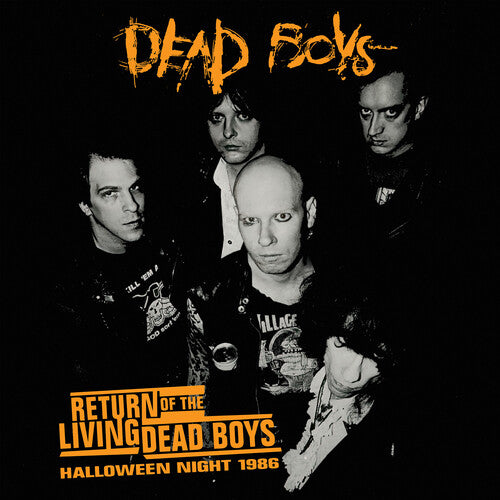 Dead Boys - Return Of The Living Dead Boys: Halloween Night 1986 (Colored Vinyl, Opaque Orange) Vinyl