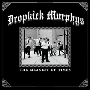 Dropkick Murphys - The Meanest Of Times Vinyl LP (860009616806)