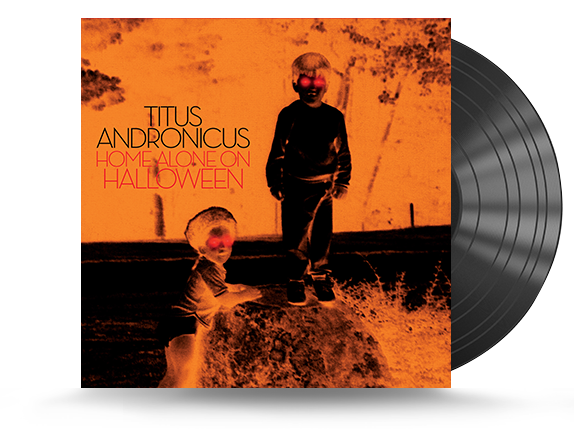 Titus Andronicus - Home Alone On Halloween Vinyl LP (673855066608)
