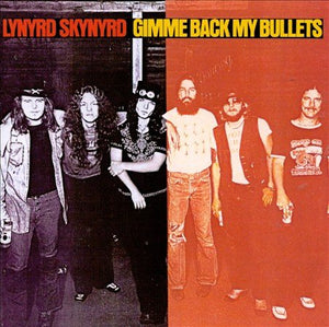 Lynyrd Skynyrd - Gimme Back My Bullets Vinyl