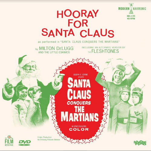 Milton & The Little Eskimos / The Fleshtones DeLug - DeLugg, Milton & The Little Eskimos / The Fleshtones - Santa Claus Conquers The Martians - Hooray For Santa Claus (MARTIAN GREEN VINYL) Vinyl