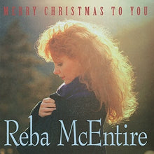 Load image into Gallery viewer, Reba McEntire - Merry Christmas To You Vinyl LP (602557750850)