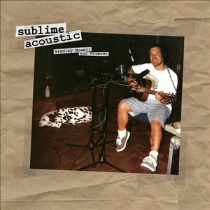 Sublime - Acoustic: Bradley Nowell & Friends Vinyl LP (4781157)