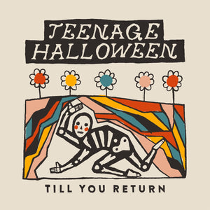 Teenage Halloween - Till You Return Vinyl LP (634457147614)