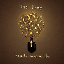 Load image into Gallery viewer, The Fray - How To Save A Life Vinyl LP (196588337819)