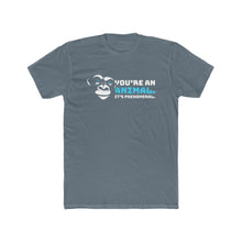 Load image into Gallery viewer, You&#39;re An Animal. It&#39;s Phenomenal. Goose Inspired T-Shirt