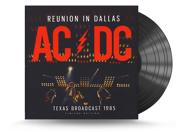 AC/DC - Reunion In Dallas, Texas Broadcast 1985 Vinyl LP