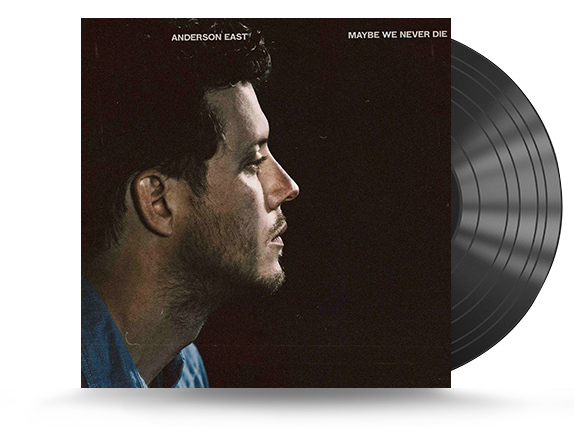 Anderson East - Maybe We Never Die Vinyl LP (1-655953)