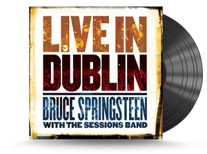 Bruce Springsteen With The Session Band - Live In Dublin Vinyl LP