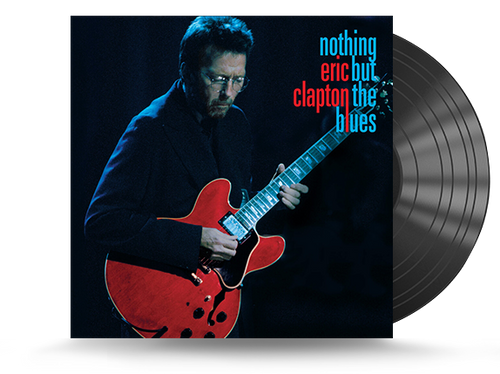 Eric Clapton - Nothing But the Blues Vinyl LP 