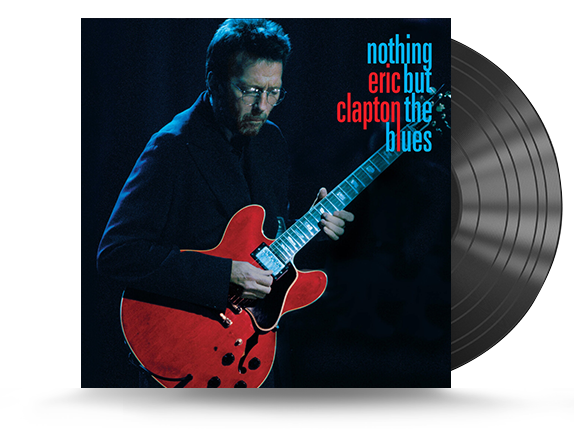 Eric Clapton - Nothing But the Blues Vinyl LP 