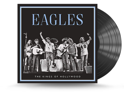 Eagles - The Kings Of Hollywood Vinyl LP
