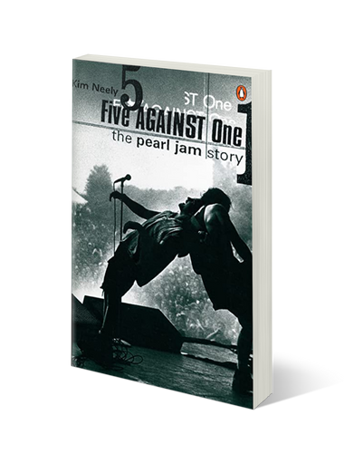 Five Against One: The Pearl Jam Story by Kim Neely