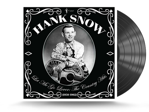 Hank Snow - Let Me Go Lover: The Country Hits 1950-62 Vinyl LP 