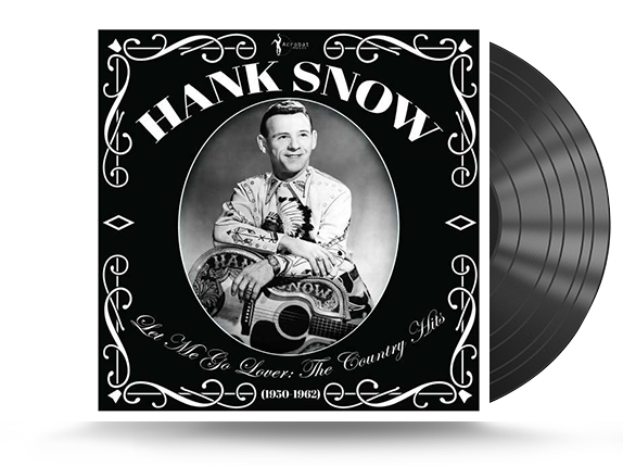 Hank Snow - Let Me Go Lover: The Country Hits 1950-62 Vinyl LP 