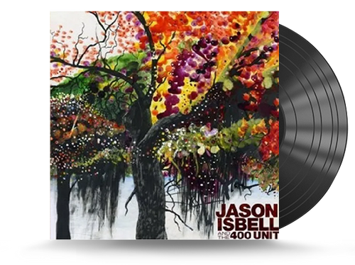 Jason Isbell And The 400 Unit Vinyl LP