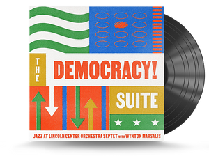 Jazz At Lincoln Center Orchestra with Wynton Marsalis - The Democracy! Suite Vinyl LP