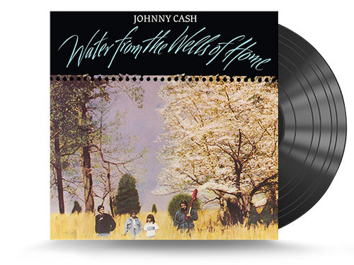 Johnny Cash - Water From The Wells Of Home Vinyl LP